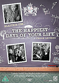 The happiest days your life - happiest, of